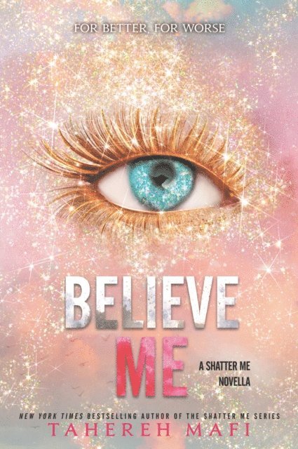 Tahereh Mafi - Believe Me, E-bok