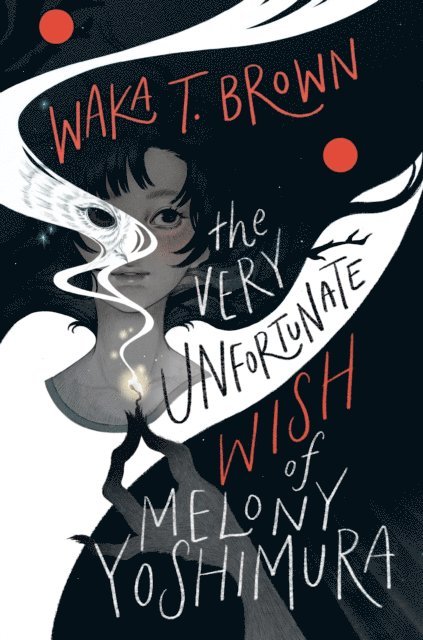 Waka T. Brown - Very Unfortunate Wish of Melony Yoshimura, E-bok