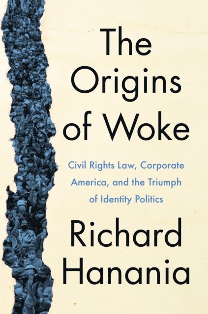 Richard Hanania - Origins of Woke, E-bok