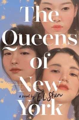 E. L. Shen - The Queens of New York, Häftad