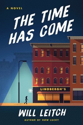Will Leitch - The Time Has Come, Inbunden