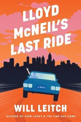 Will Leitch - Lloyd McNeil's Last Ride, Inbunden