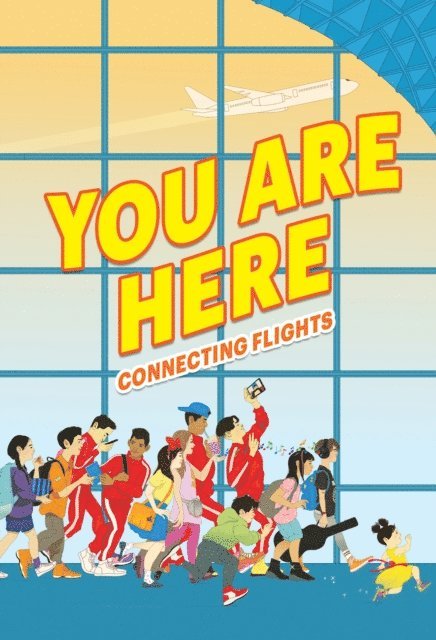 Ellen Oh - You Are Here: Connecting Flights, E-bok