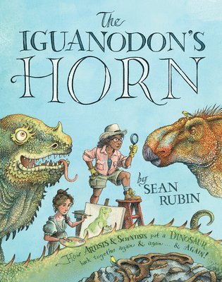 Sean Rubin - The Iguanodon's Horn, Inbunden