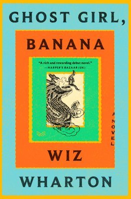 Wiz Wharton - Ghost Girl, Banana, Inbunden
