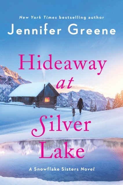 Jennifer Greene - Hideaway at Silver Lake, E-bok