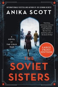 The Soviet Sisters: A Novel of the Cold War