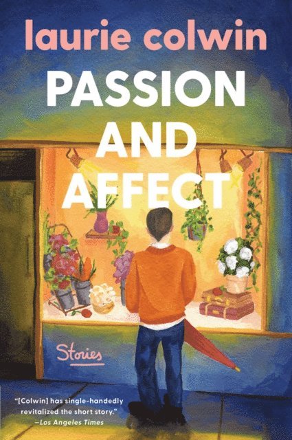 Laurie Colwin - Passion and Affect, E-bok