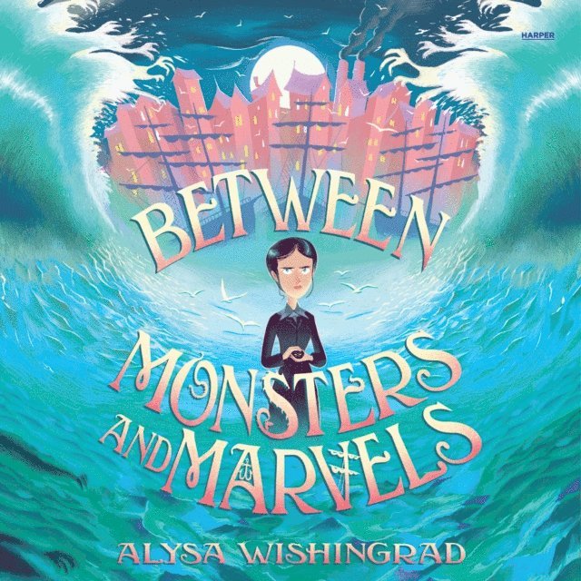 Alysa Wishingrad - Between Monsters and Marvels, Ljudbok. Tillgänglighet: Lägg i varukorg