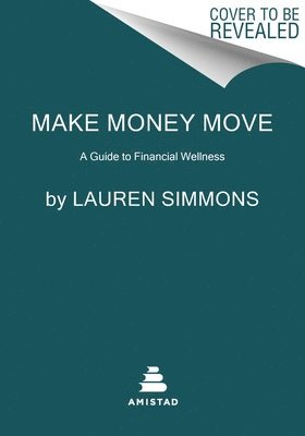 Lauren Simmons - Make Money Move, Häftad. Tillgänglighet: Kommande