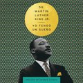 I Have a Dream \ Yo tengo un sueno (Spanish Edition)