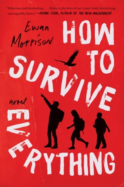 Ewan Morrison - How to Survive Everything, E-bok