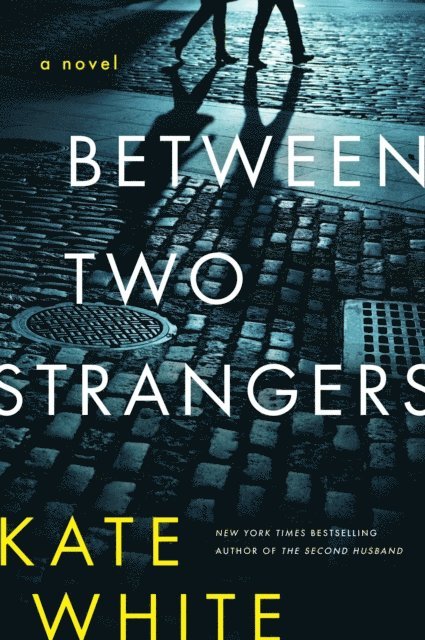 Kate White - Between Two Strangers, E-bok