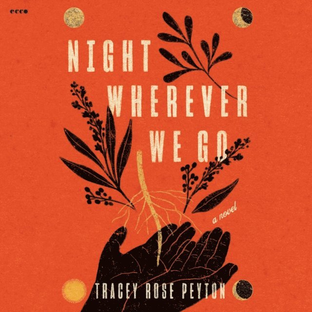 Tracey Rose Peyton - Night Wherever We Go, Ljudbok