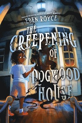 Eden Royce - The Creepening of Dogwood House, Inbunden