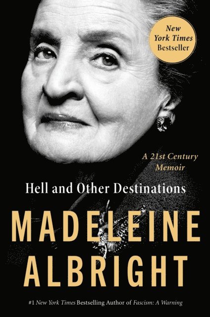 Madeleine Albright - Hell and Other Destinations, E-bok