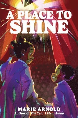 Marie Arnold - A Place to Shine, Inbunden