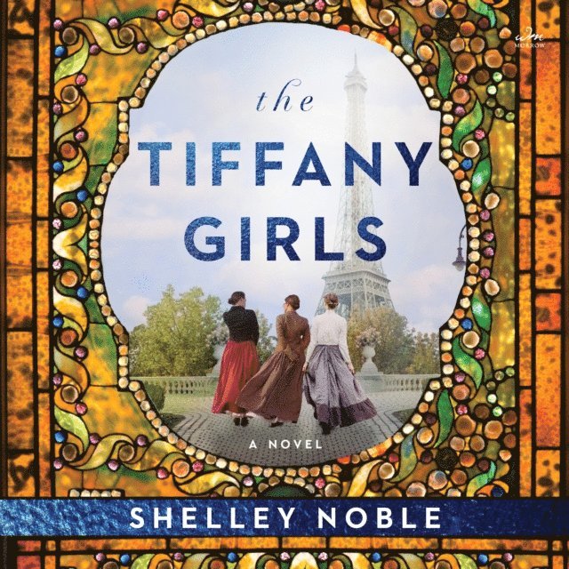 Shelley Noble - Tiffany Girls, Ljudbok