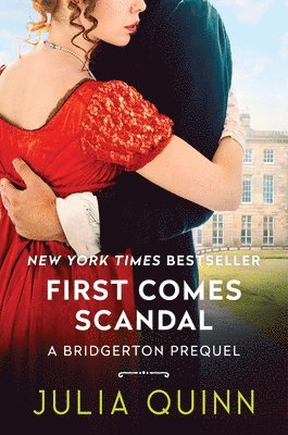 Julia Quinn - First Comes Scandal, Inbunden