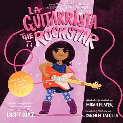 Lucky Diaz - La Guitarrista, the Rock Star: Bilingual English-Spanish, Inbunden