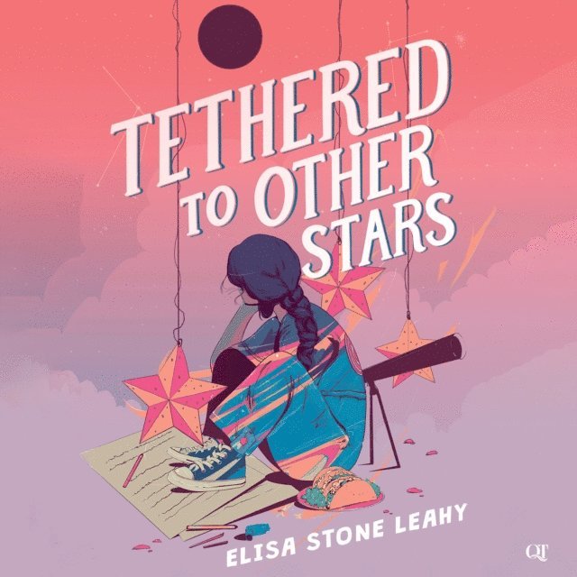 Elisa Stone Leahy - Tethered to Other Stars, Ljudbok