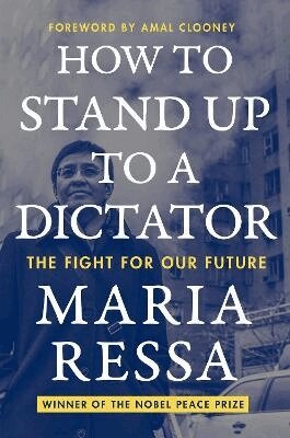 Maria Ressa - How to Stand Up to a Dictator, Inbunden