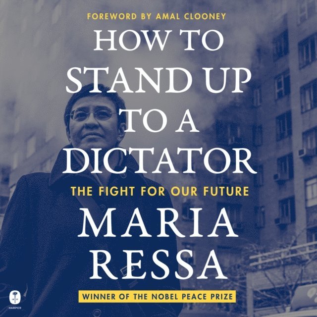 Maria Ressa - How to Stand Up to a Dictator, Ljudbok