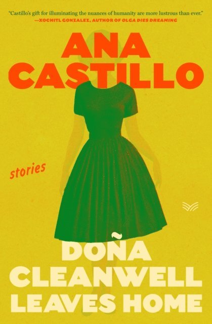 Ana Castillo - Dona Cleanwell Leaves Home, E-bok
