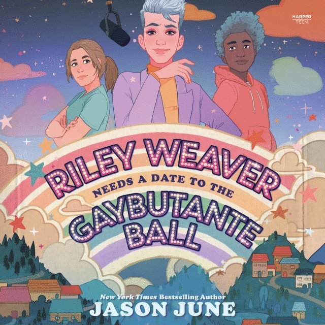 Jason June - Riley Weaver Needs a Date to the Gaybutante Ball, Ljudbok