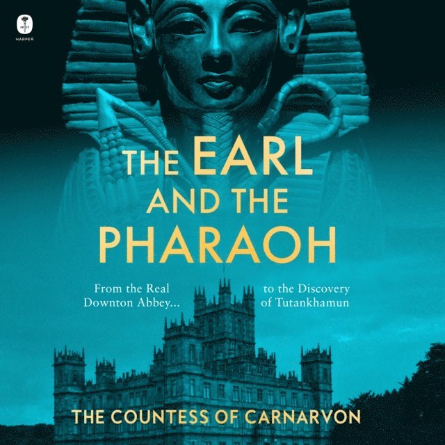 The Countess of Carnarvon - Earl and the Pharaoh, Ljudbok