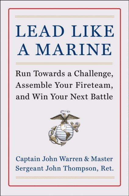 John Thompson, John Warren - Lead Like a Marine, E-bok