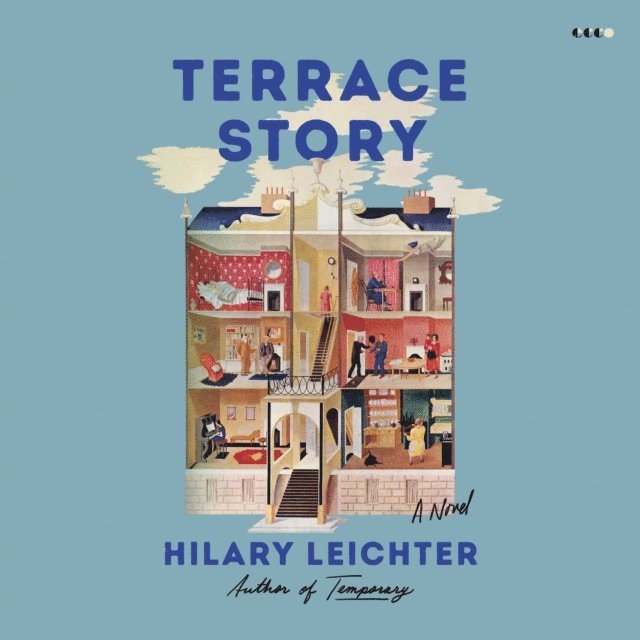 Hilary Leichter - Terrace Story, Ljudbok