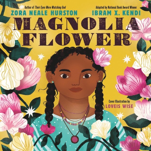 Ibram X. Kendi, Zora Neale Hurston - Magnolia Flower, Ljudbok