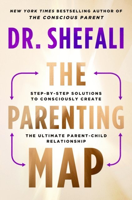 Shefali Tsabary - Parenting Map, E-bok