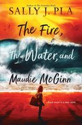 Fire, the Water, and Maudie McGinn