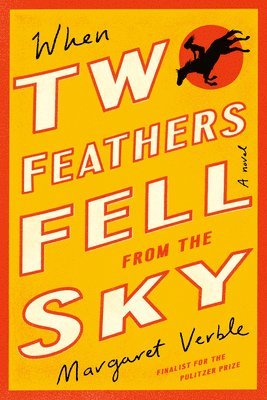 Margaret Verble - When Two Feathers Fell from the Sky, Häftad