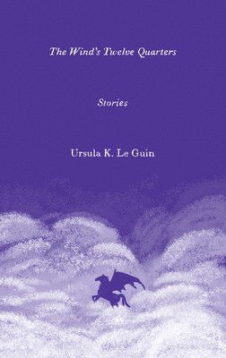 Ursula K. Le Guin - The Wind's Twelve Quarters, Häftad