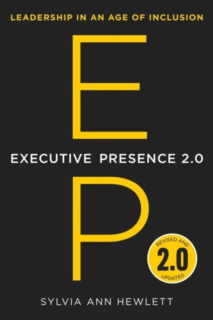 Sylvia Ann Hewlett - Executive Presence 2.0, E-bok