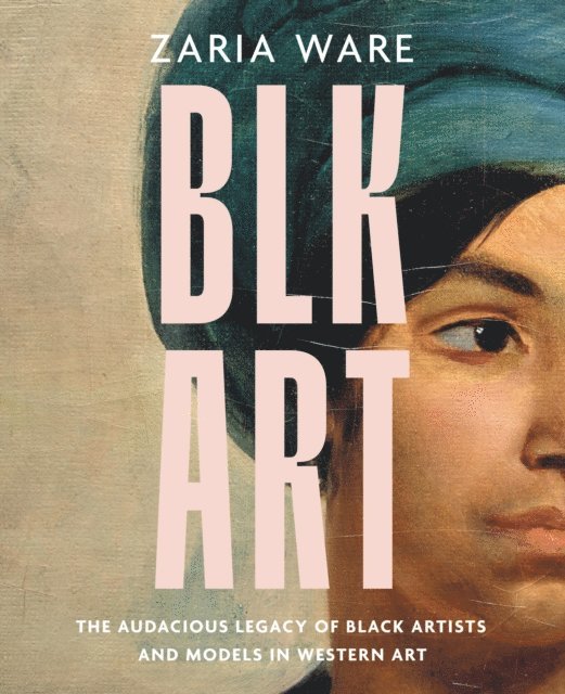 Zaria Ware - BLK ART, E-bok