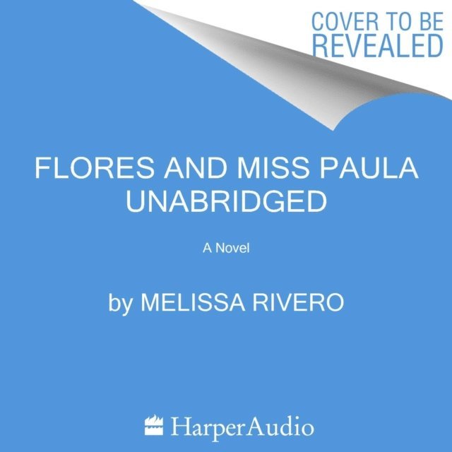 Melissa Rivero - Flores and Miss Paula, Ljudbok