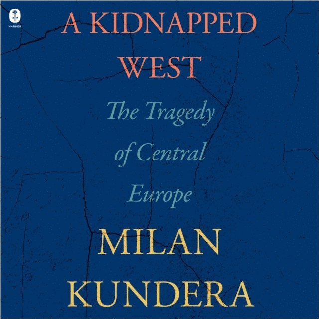 Milan Kundera - Kidnapped West, Ljudbok