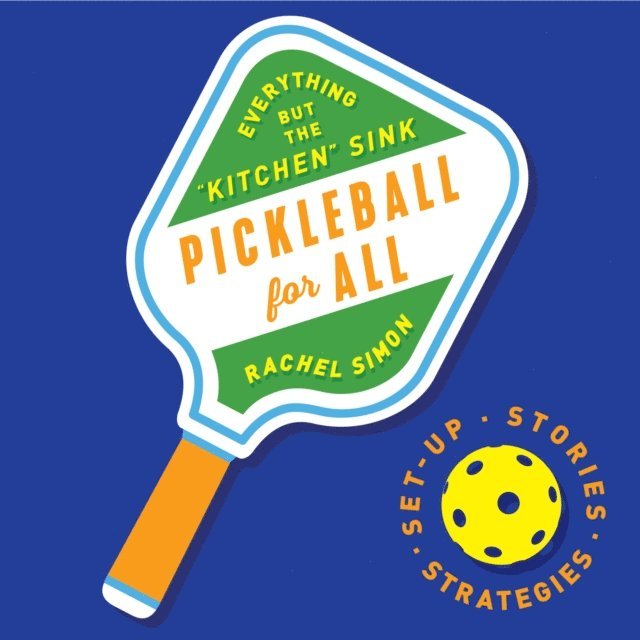 Rachel Simon - Pickleball For All, Ljudbok