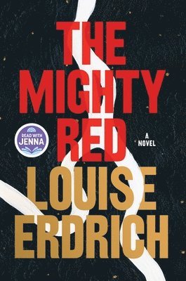 Louise Erdrich - The Mighty Red, Inbunden