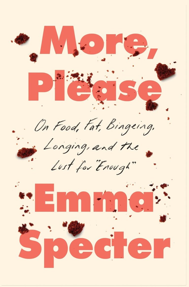 Emma Specter - More, Please, Inbunden