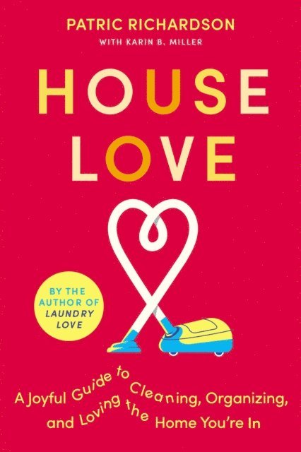 Karin Miller, Patric Richardson - House Love, E-bok