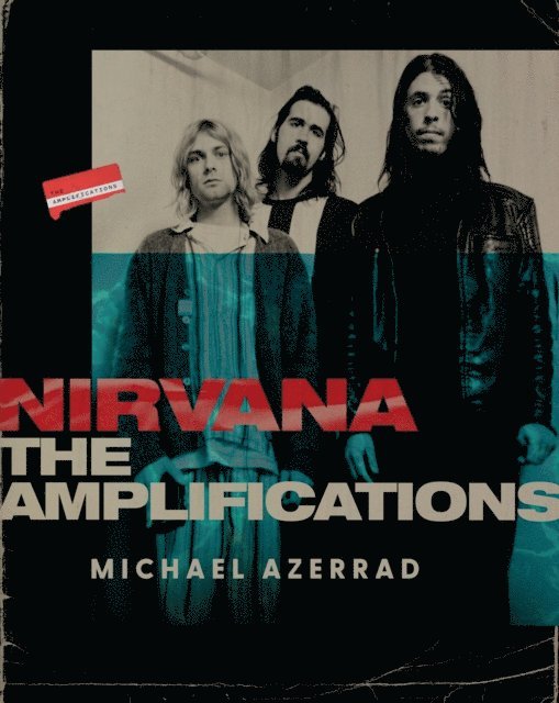 Michael Azerrad - Amplified Come As You Are, E-bok