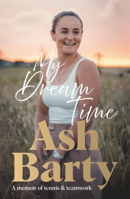 Ashleigh Barty - My Dream Time, E-bok