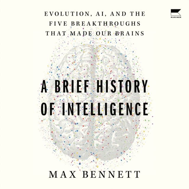 Max Bennett - Brief History of Intelligence, Ljudbok