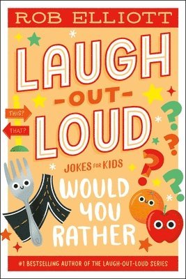 Rob Elliott - Laugh-Out-Loud: Would You Rather, Inbunden