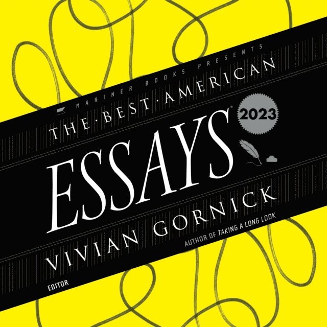 Robert Atwan, Vivian Gornick - Best American Essays 2023, Ljudbok
